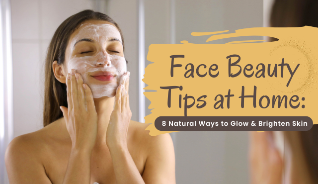 face beauty tips at home